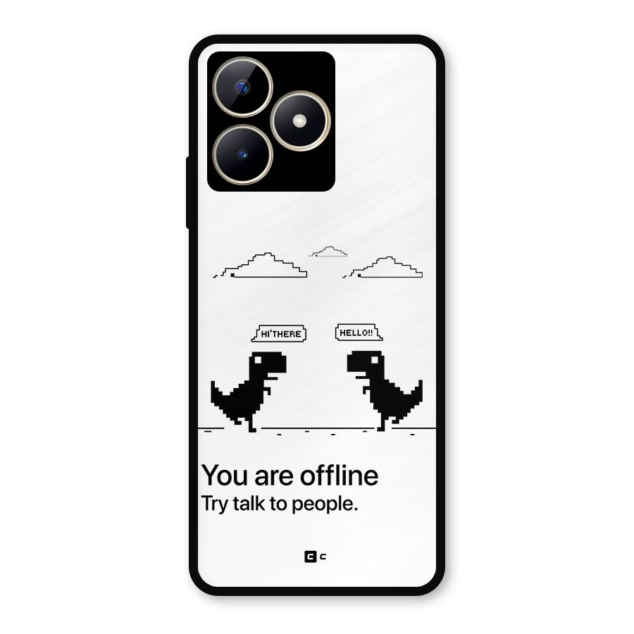 You Are Offline Metal Back Case for Realme C53