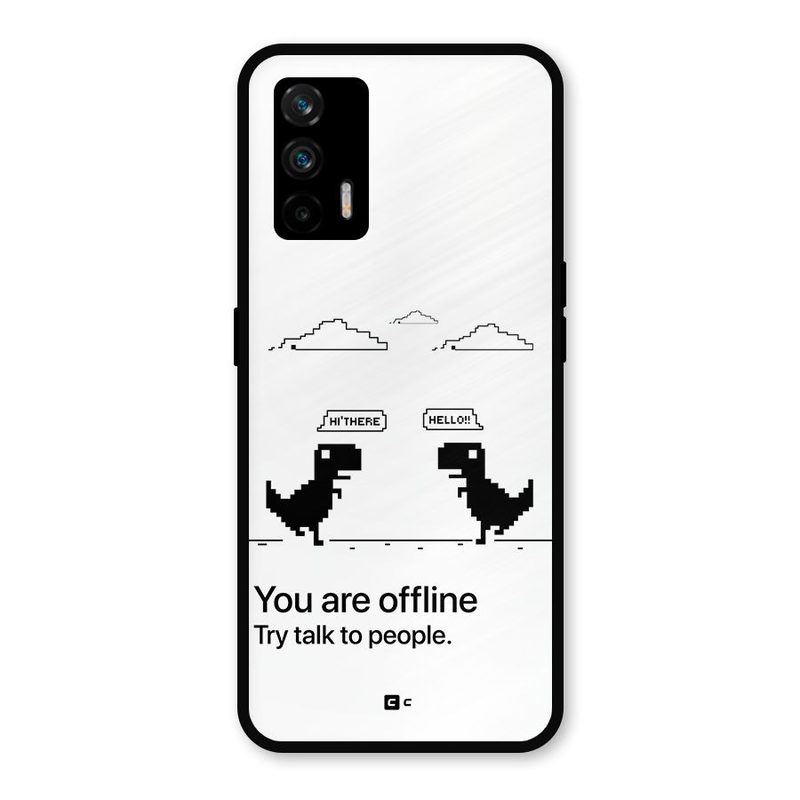 You Are Offline Metal Back Case for Realme GT 5G