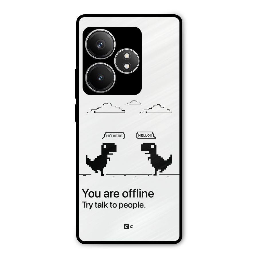 You Are Offline Metal Back Case for Realme GT 6T
