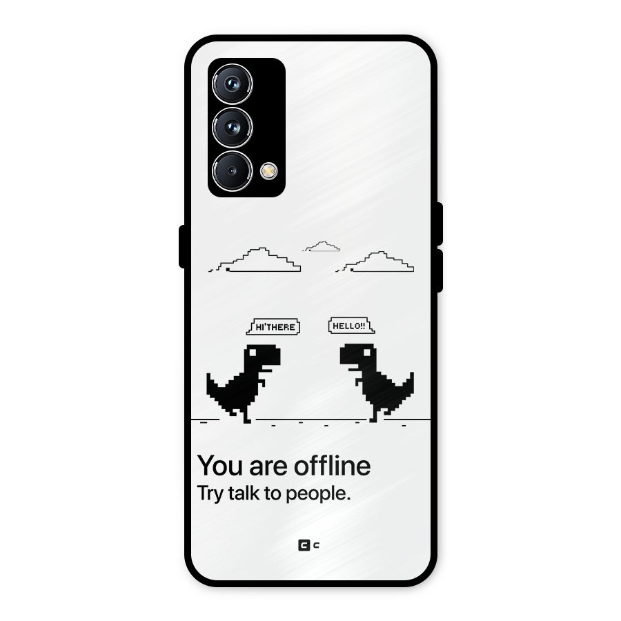 You Are Offline Metal Back Case for Realme GT Master Edition