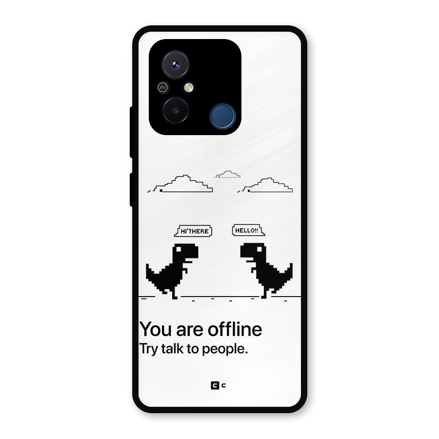 You Are Offline Metal Back Case for Redmi 12C