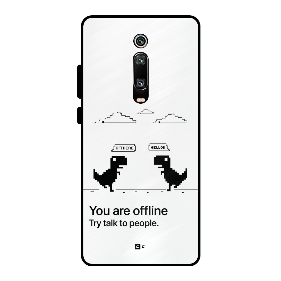 You Are Offline Metal Back Case for Redmi K20 Pro