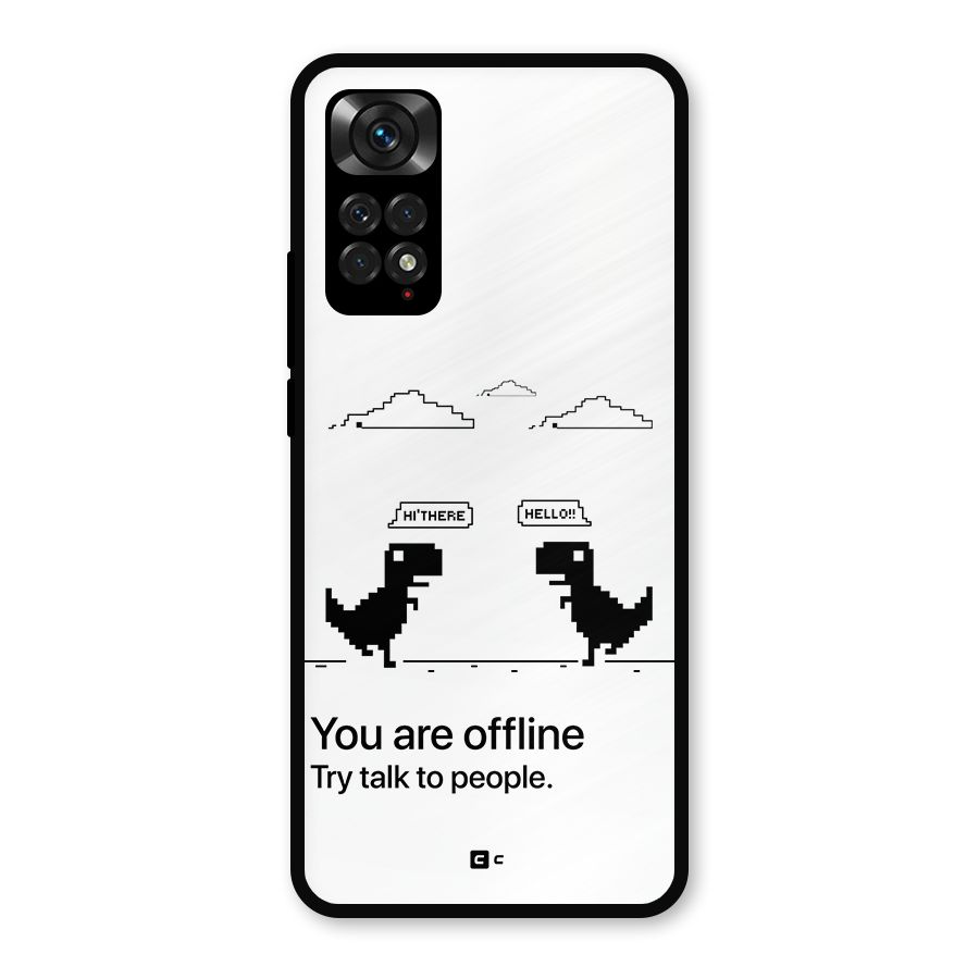 You Are Offline Metal Back Case for Redmi Note 11s