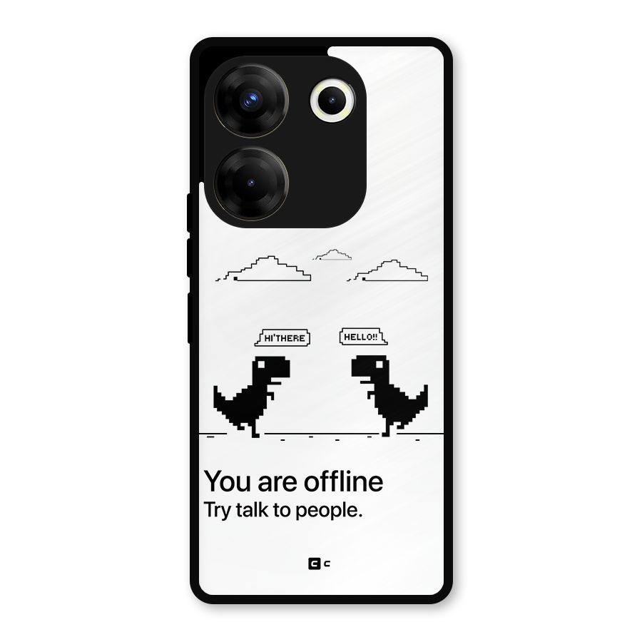 You Are Offline Metal Back Case for Tecno Camon 20 Pro