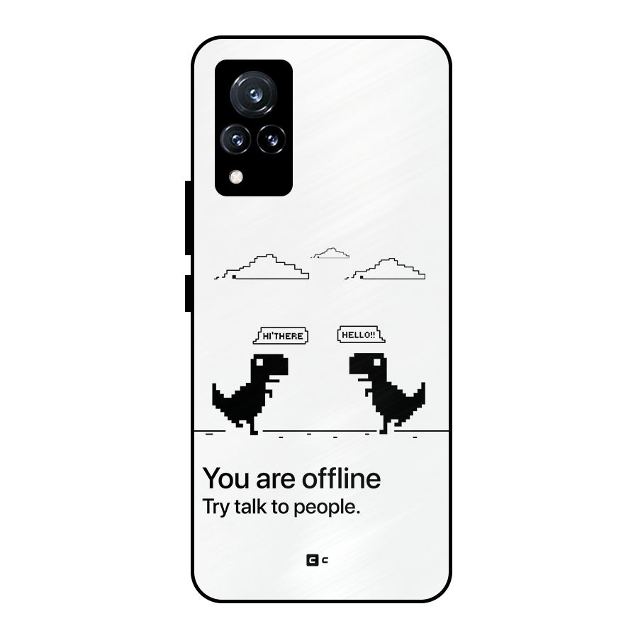 You Are Offline Metal Back Case for Vivo V21 5G
