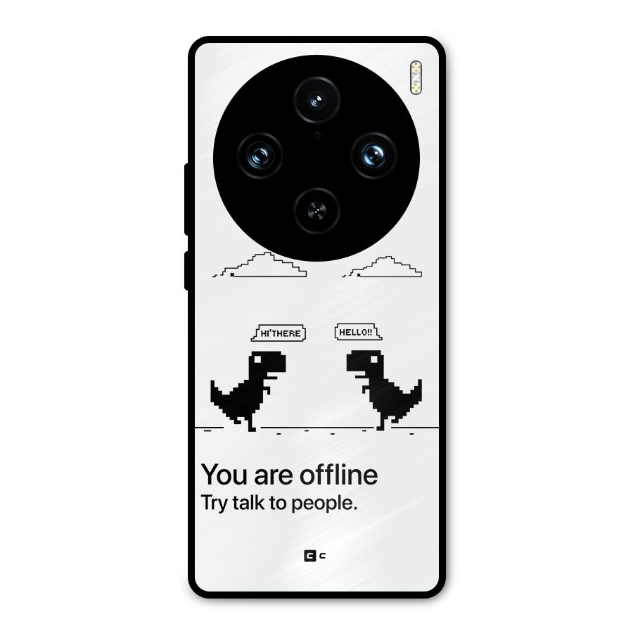 You Are Offline Metal Back Case for Vivo X100 Pro