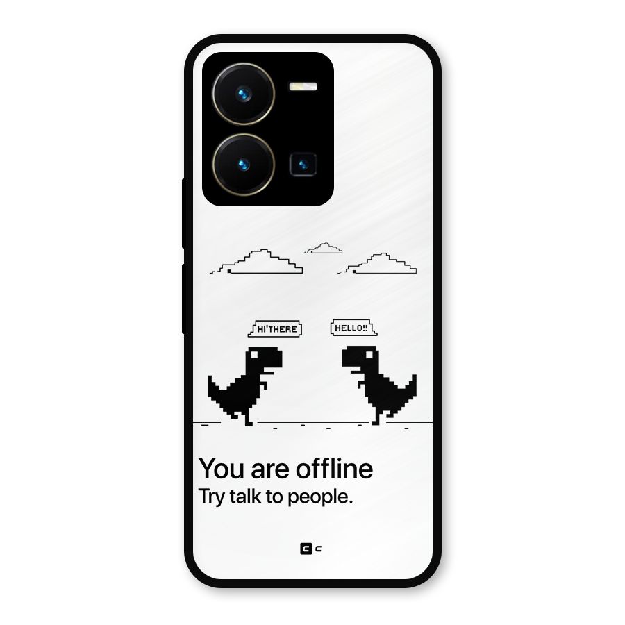 You Are Offline Metal Back Case for Vivo Y35