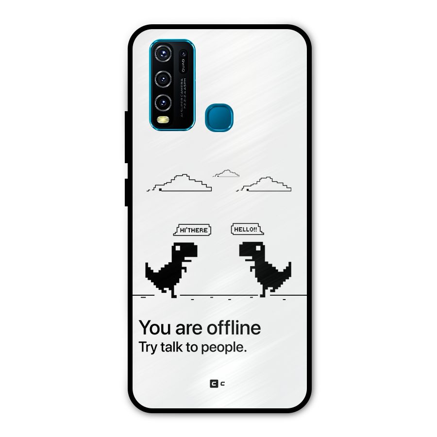 You Are Offline Metal Back Case for Vivo Y50