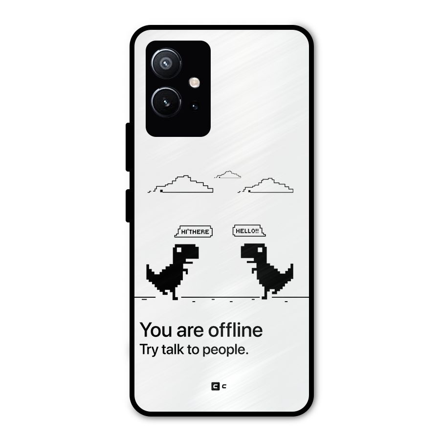 You Are Offline Metal Back Case for Vivo Y75 5G