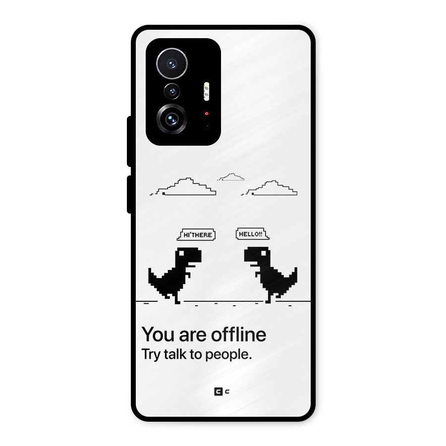 You Are Offline Metal Back Case for Xiaomi 11T Pro