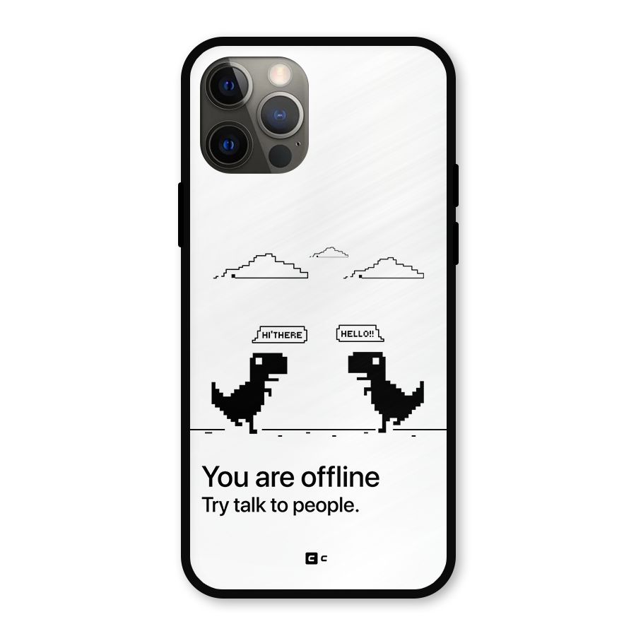 You Are Offline Metal Back Case for iPhone 12 Pro