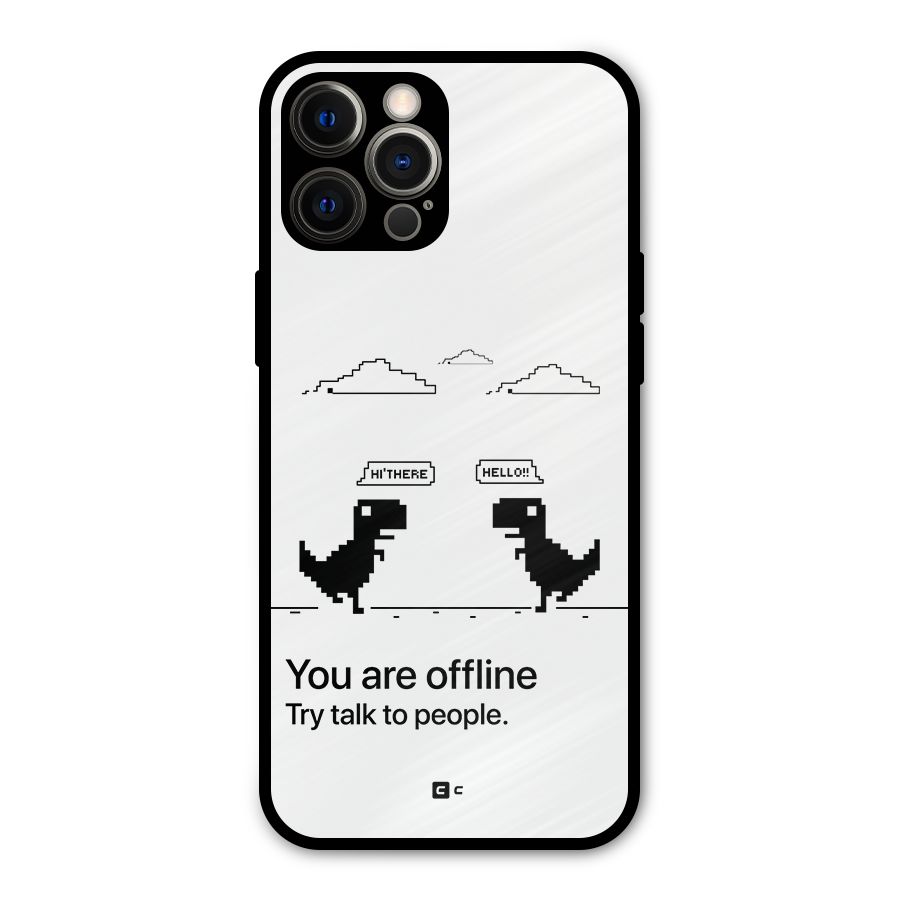 You Are Offline Metal Back Case for iPhone 12 Pro Max