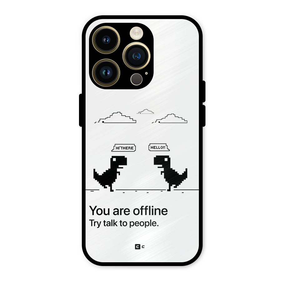 You Are Offline Metal Back Case for iPhone 14 Pro