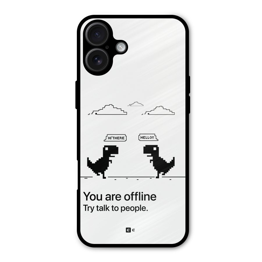 You Are Offline Metal Back Case for iPhone 16 Plus