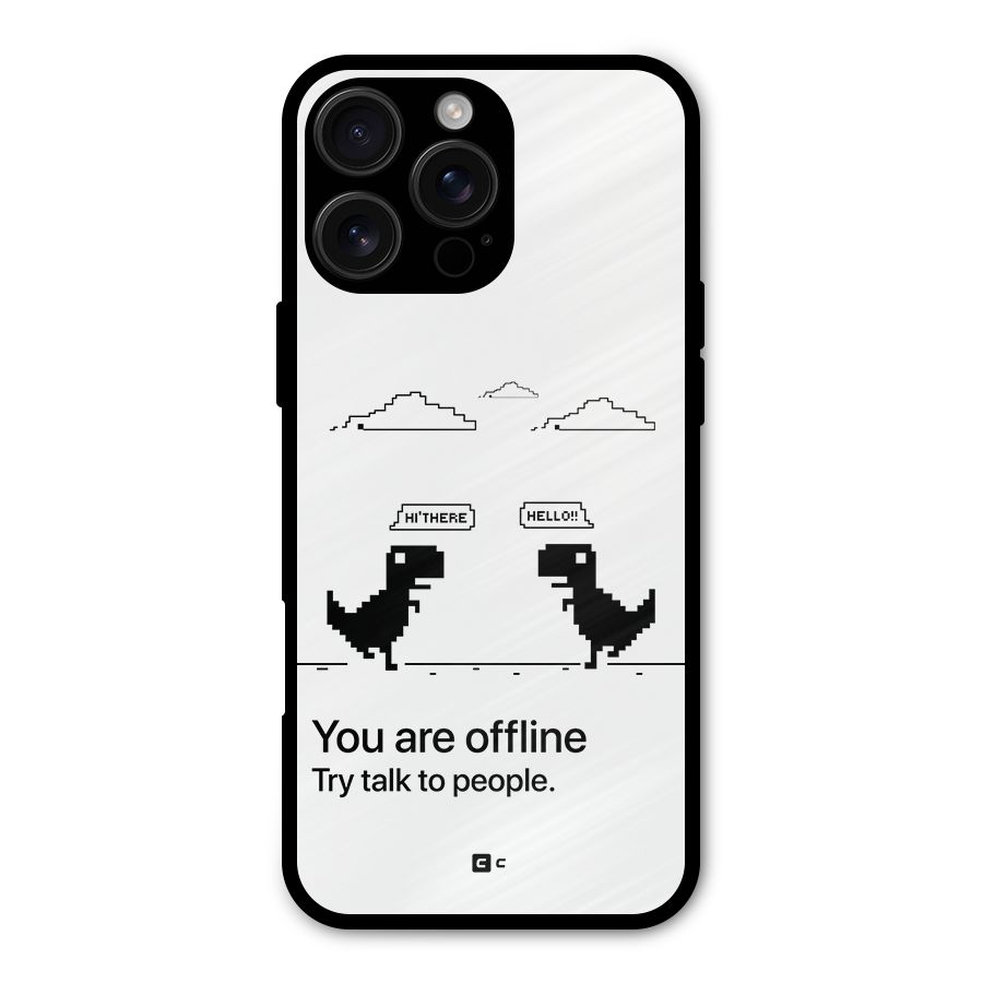 You Are Offline Metal Back Case for iPhone 16 Pro Max