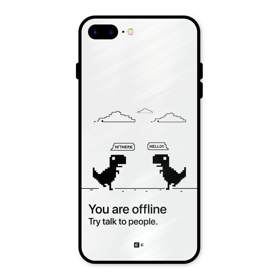 You Are Offline Metal Back Case for iPhone 8 Plus