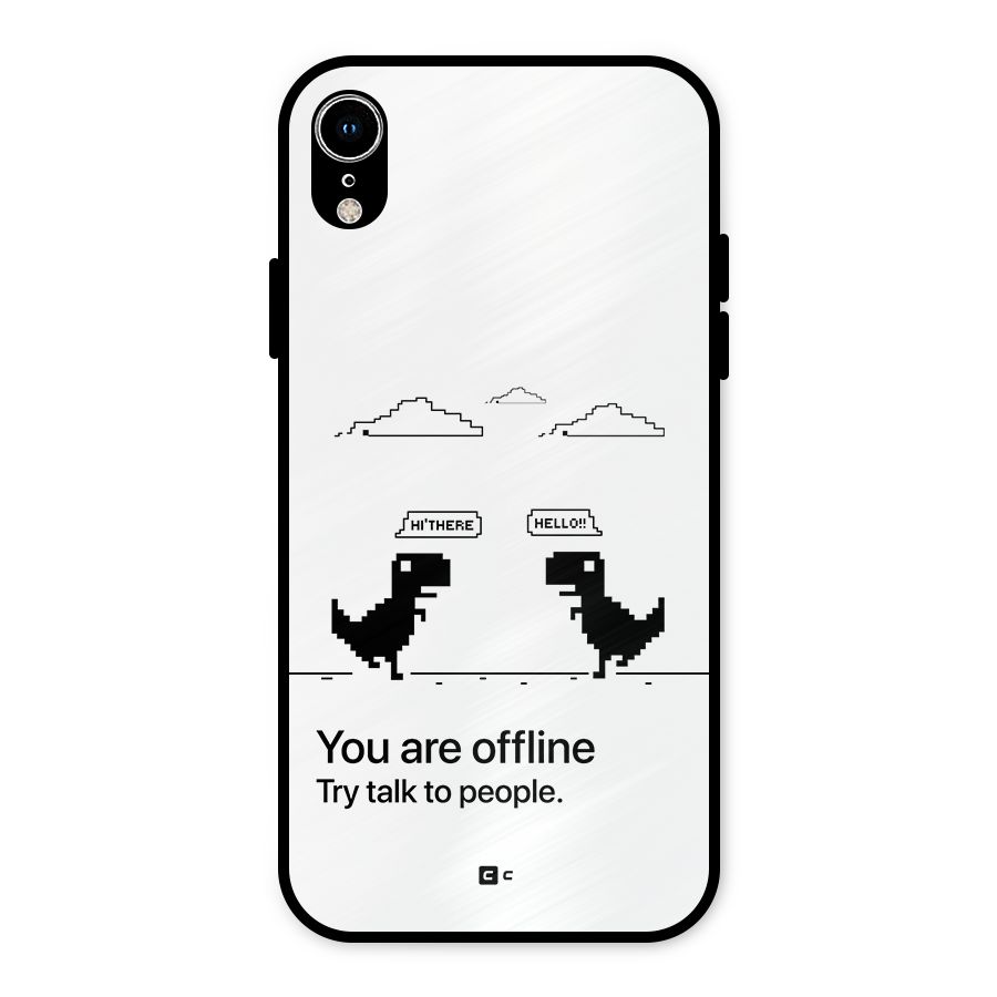 You Are Offline Metal Back Case for iPhone XR