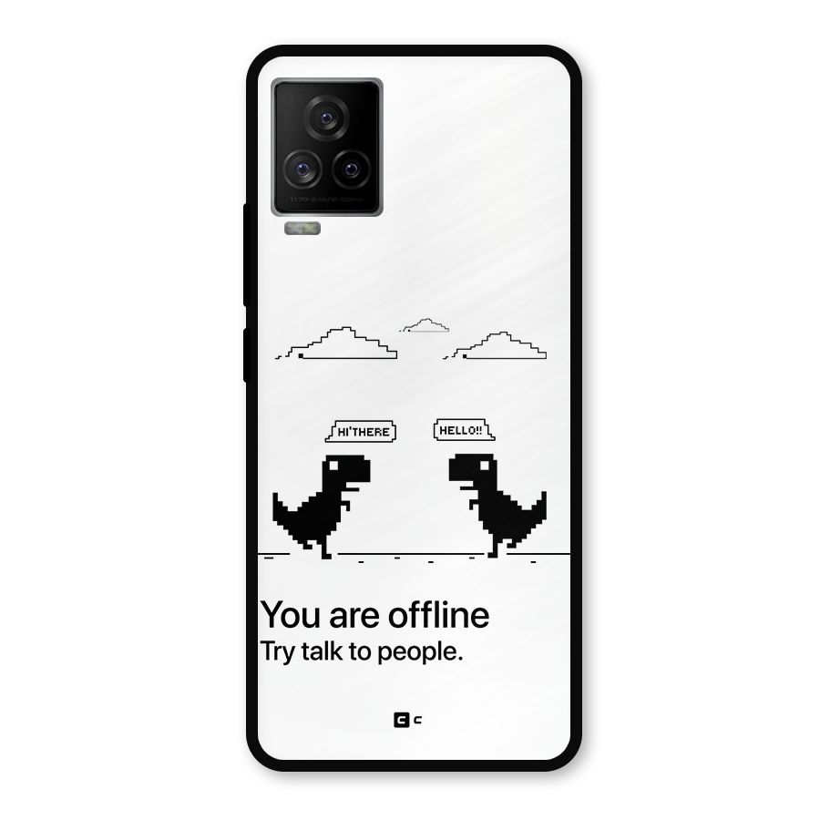 You Are Offline Metal Back Case for iQOO 7 Legend 5G
