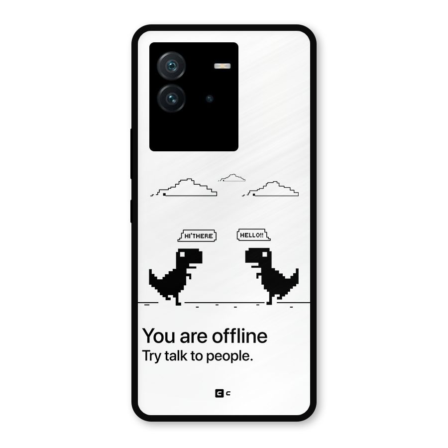 You Are Offline Metal Back Case for iQOO Neo 6 5G