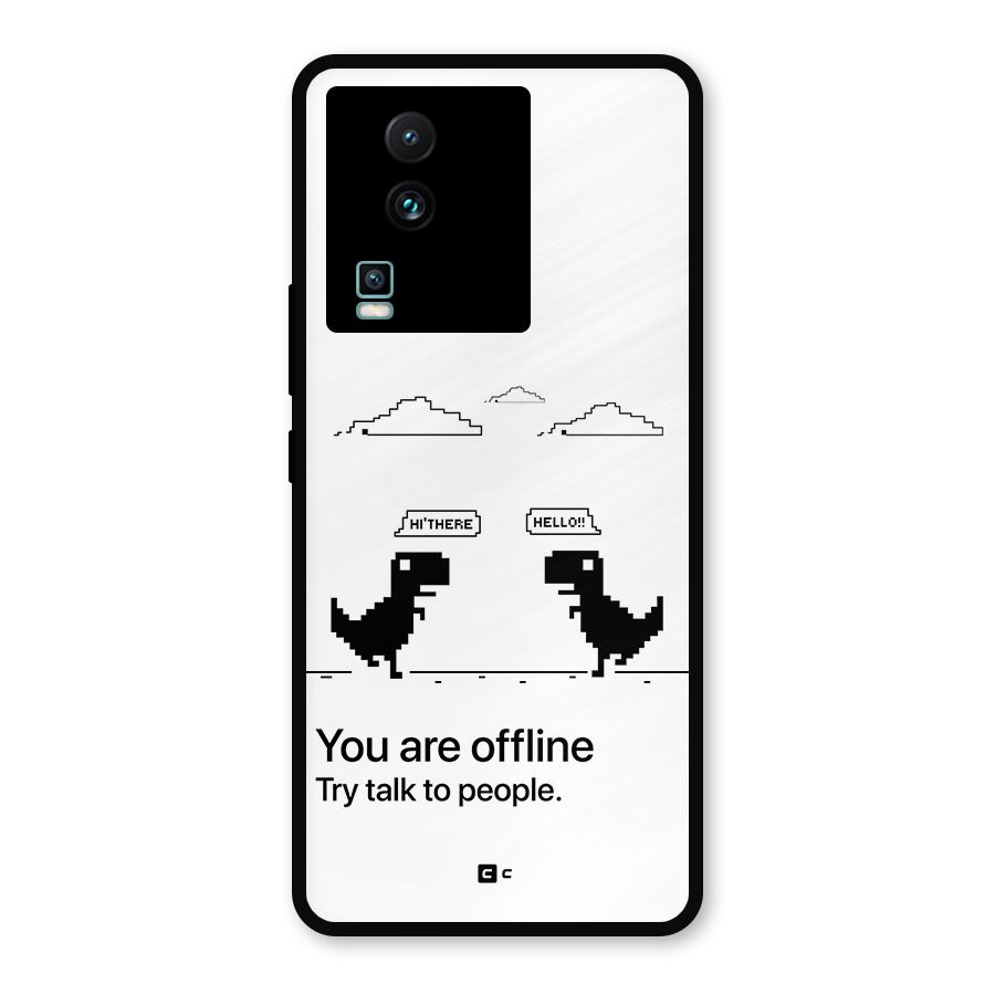 You Are Offline Metal Back Case for iQOO Neo 7