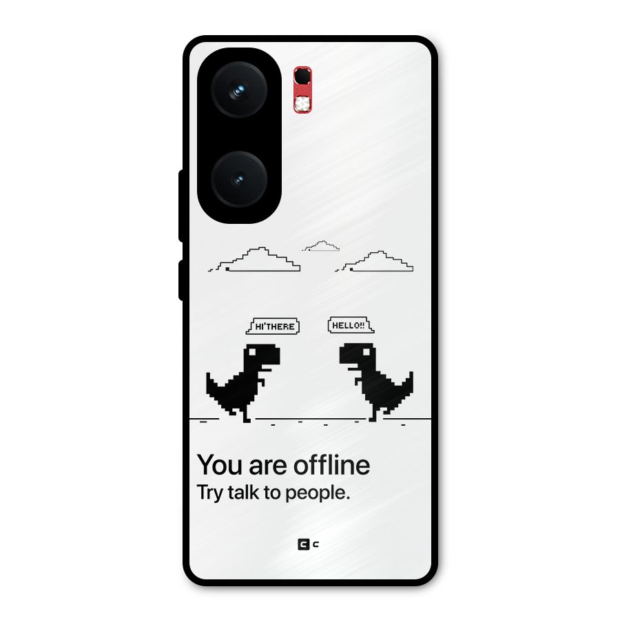 You Are Offline Metal Back Case for iQOO Neo 9 Pro