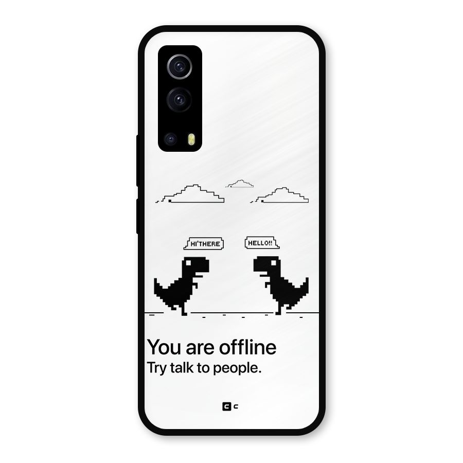 You Are Offline Metal Back Case for iQOO Z3