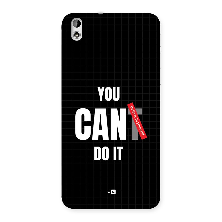 You Can Do It Back Case for Desire 816g