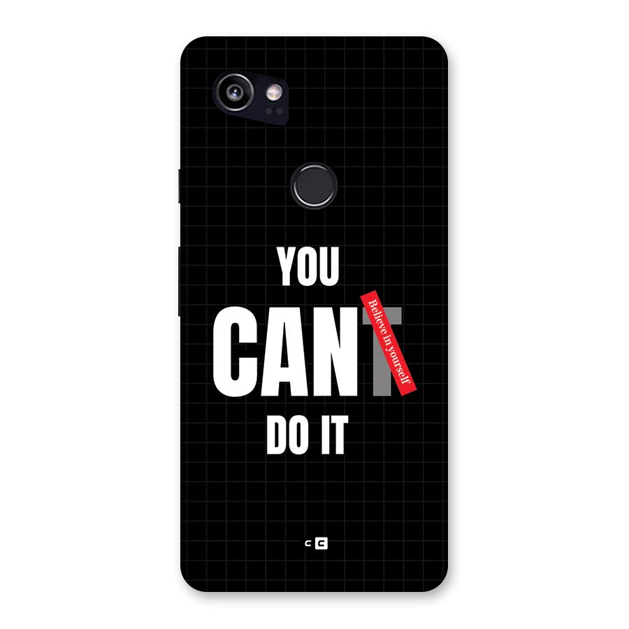 You Can Do It Back Case for Google Pixel 2 XL