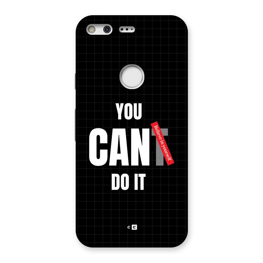 You Can Do It Back Case for Google Pixel XL