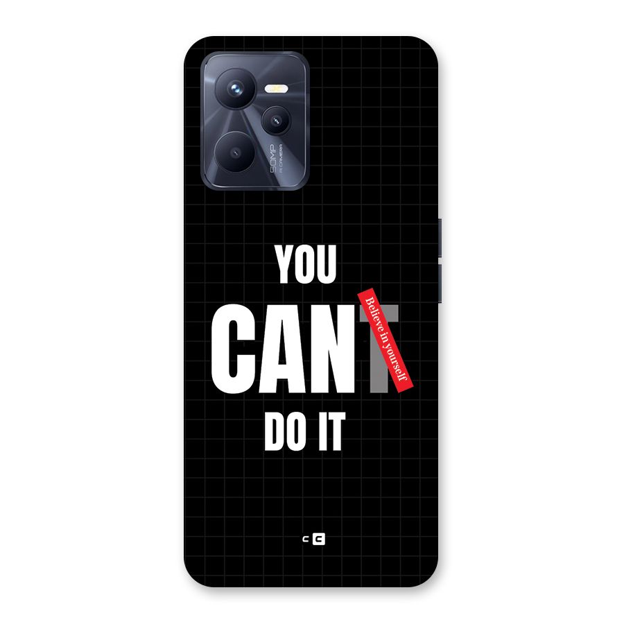 You Can Do It Back Case for Realme C35