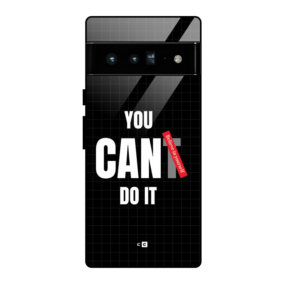 You Can Do It Glass Back Case for Google Pixel 6 Pro