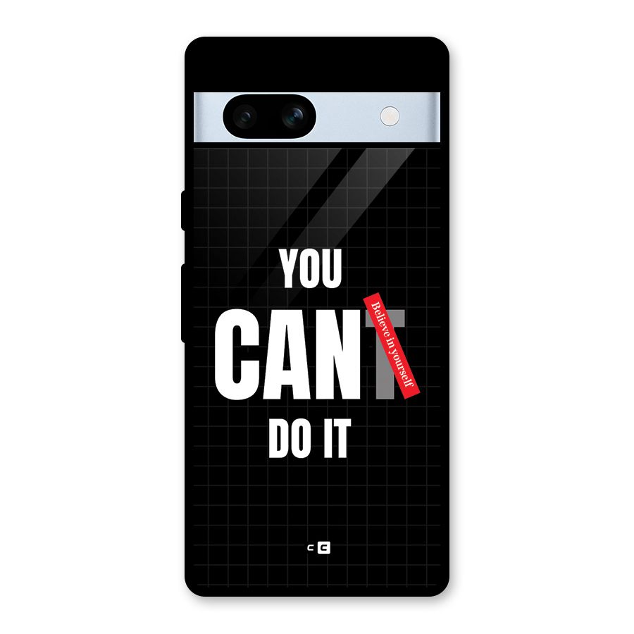 You Can Do It Glass Back Case for Google Pixel 7a