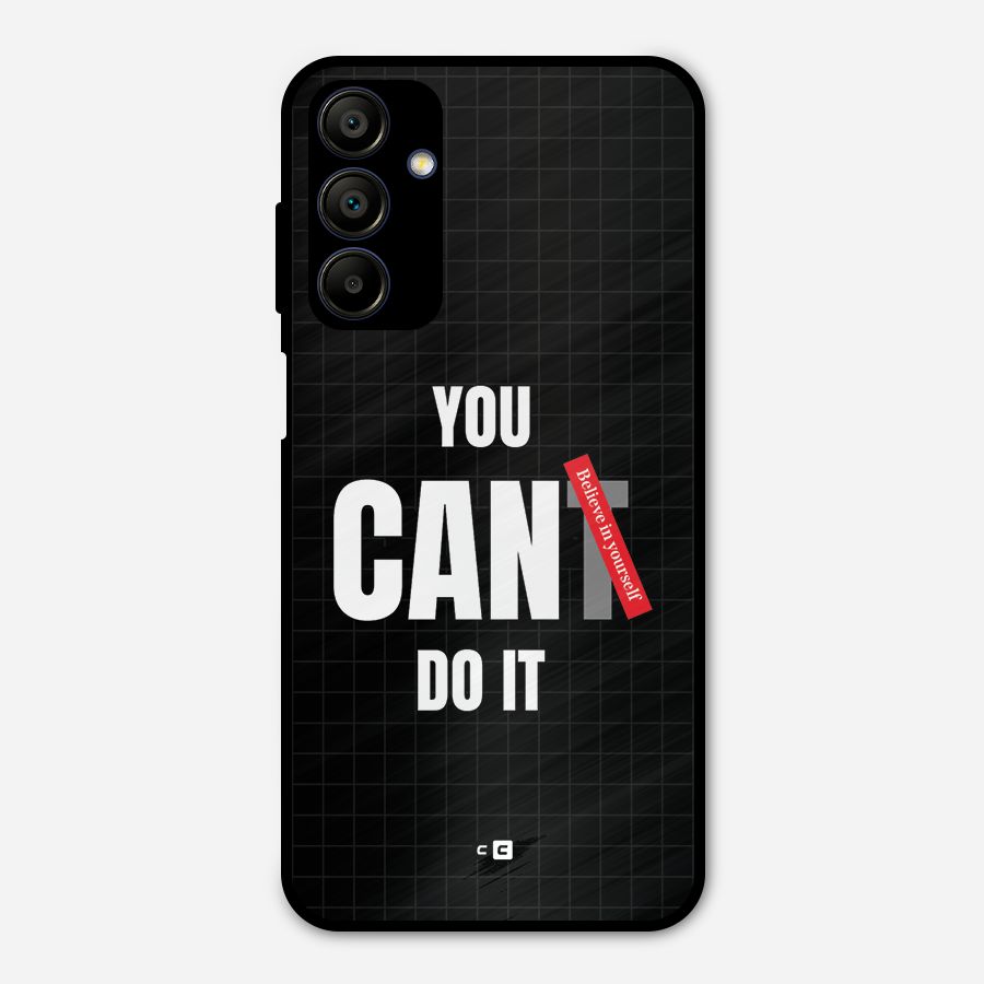 You Can Do It Metal Back Case for Galaxy A15 5G