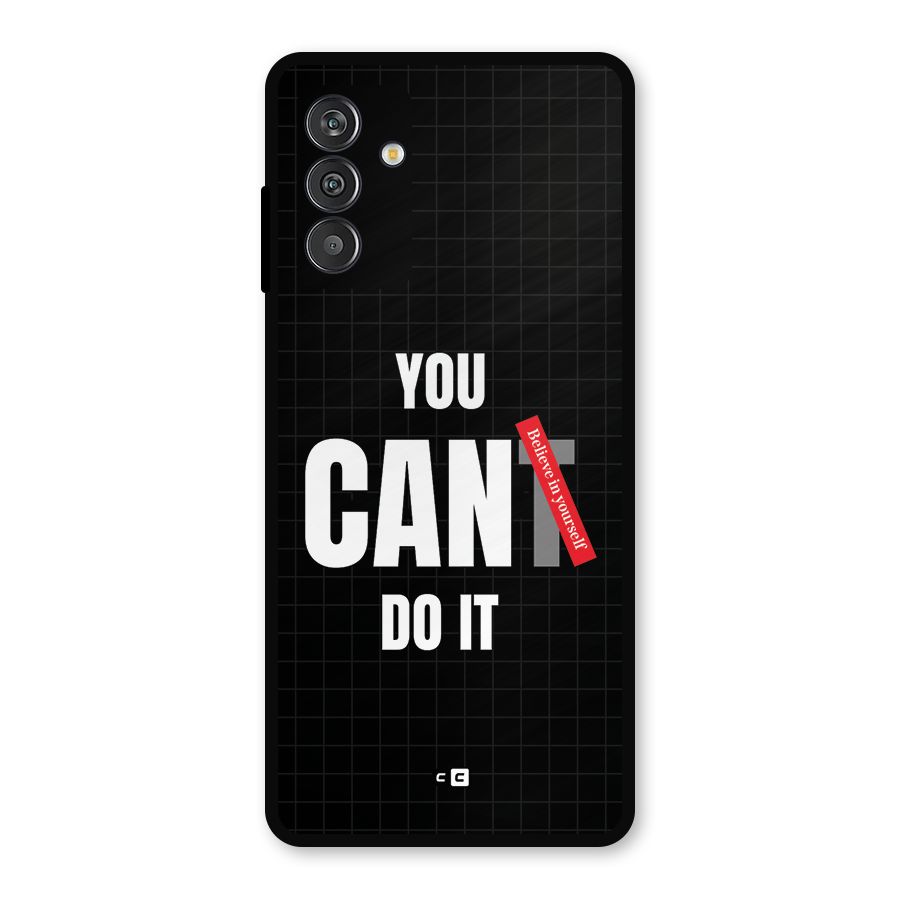 You Can Do It Metal Back Case for Galaxy F13