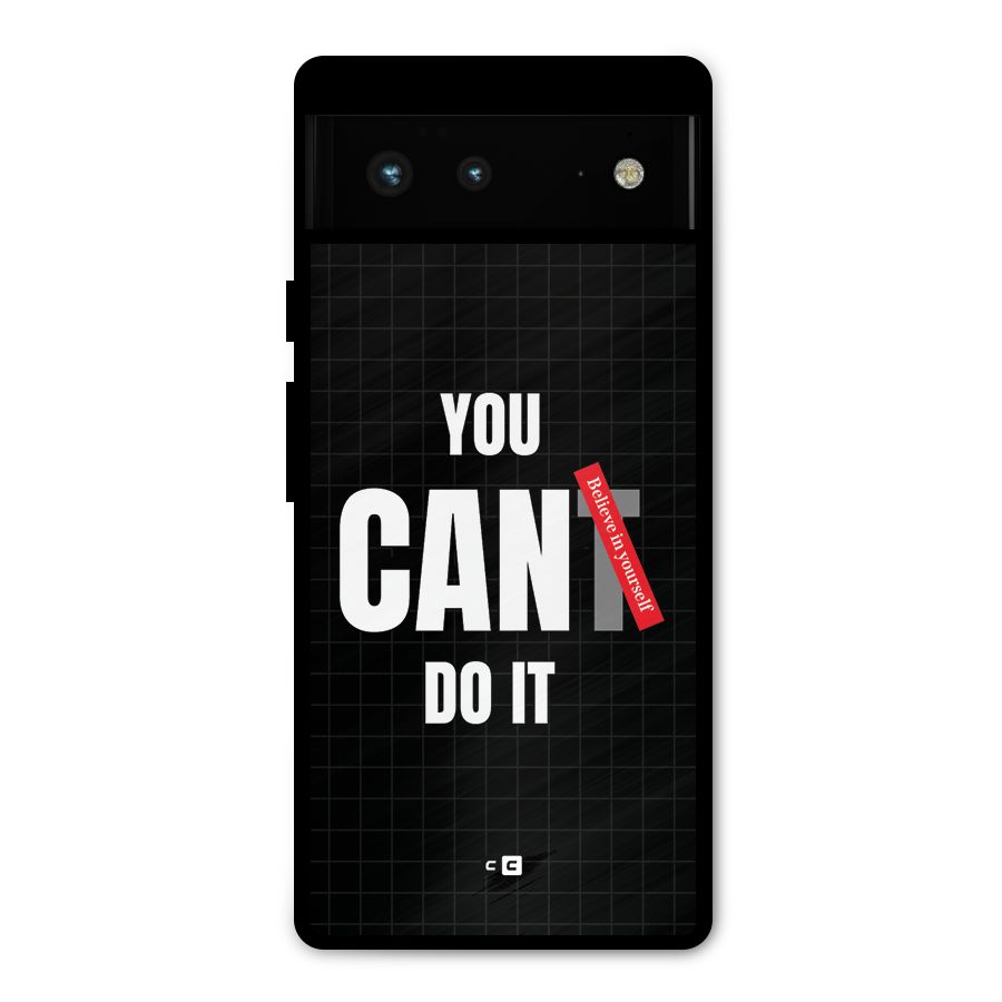 You Can Do It Metal Back Case for Google Pixel 6