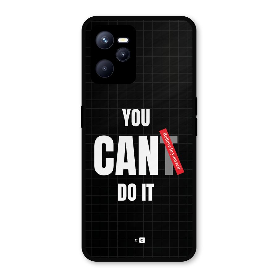 You Can Do It Metal Back Case for Realme C35