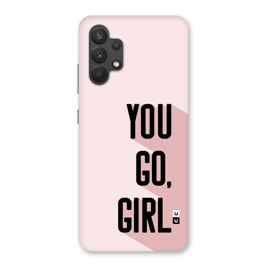 You Go Girl Shadow Back Case for Galaxy A32