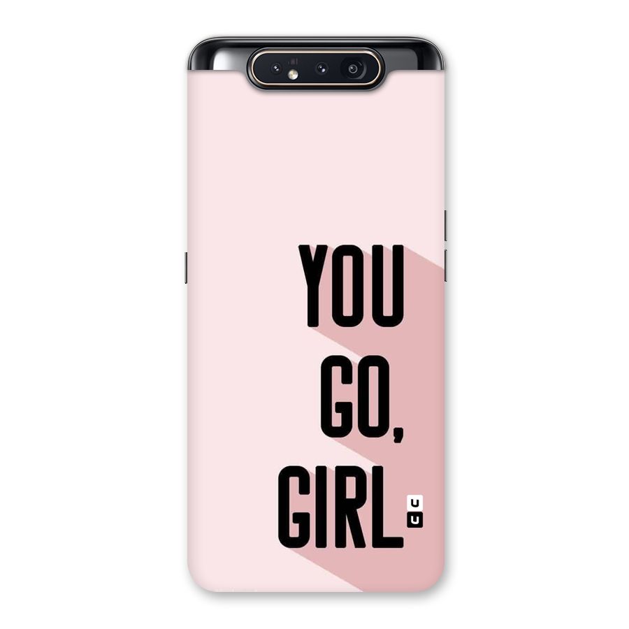 You Go Girl Shadow Back Case for Galaxy A80