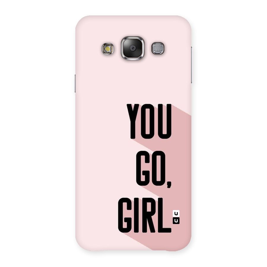 You Go Girl Shadow Back Case for Galaxy E7