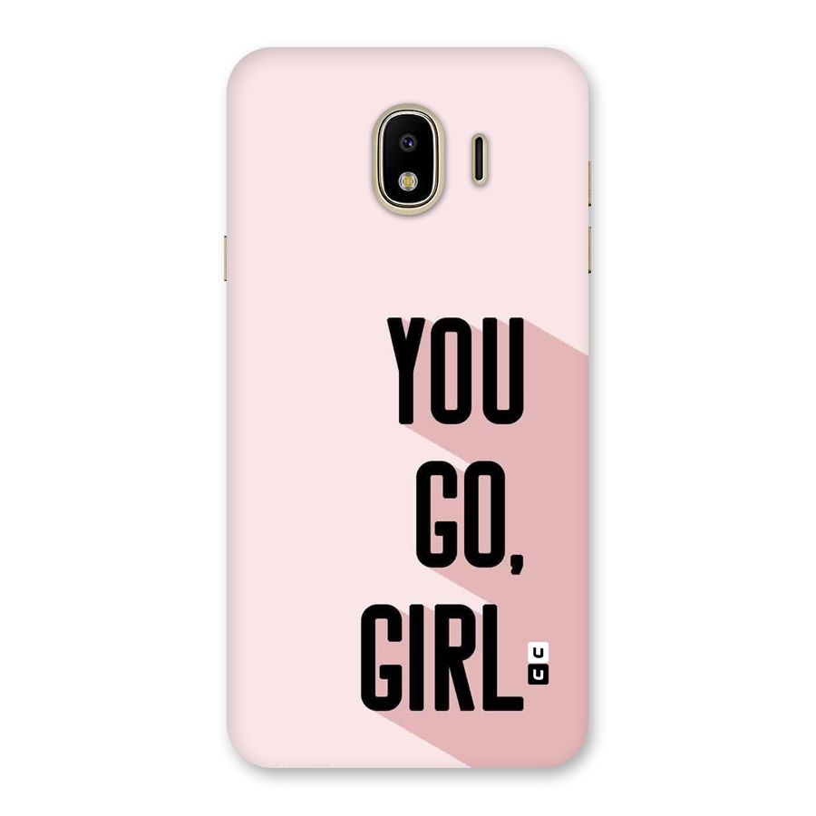 You Go Girl Shadow Back Case for Galaxy J4