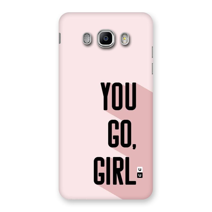 You Go Girl Shadow Back Case for Galaxy J5 2016