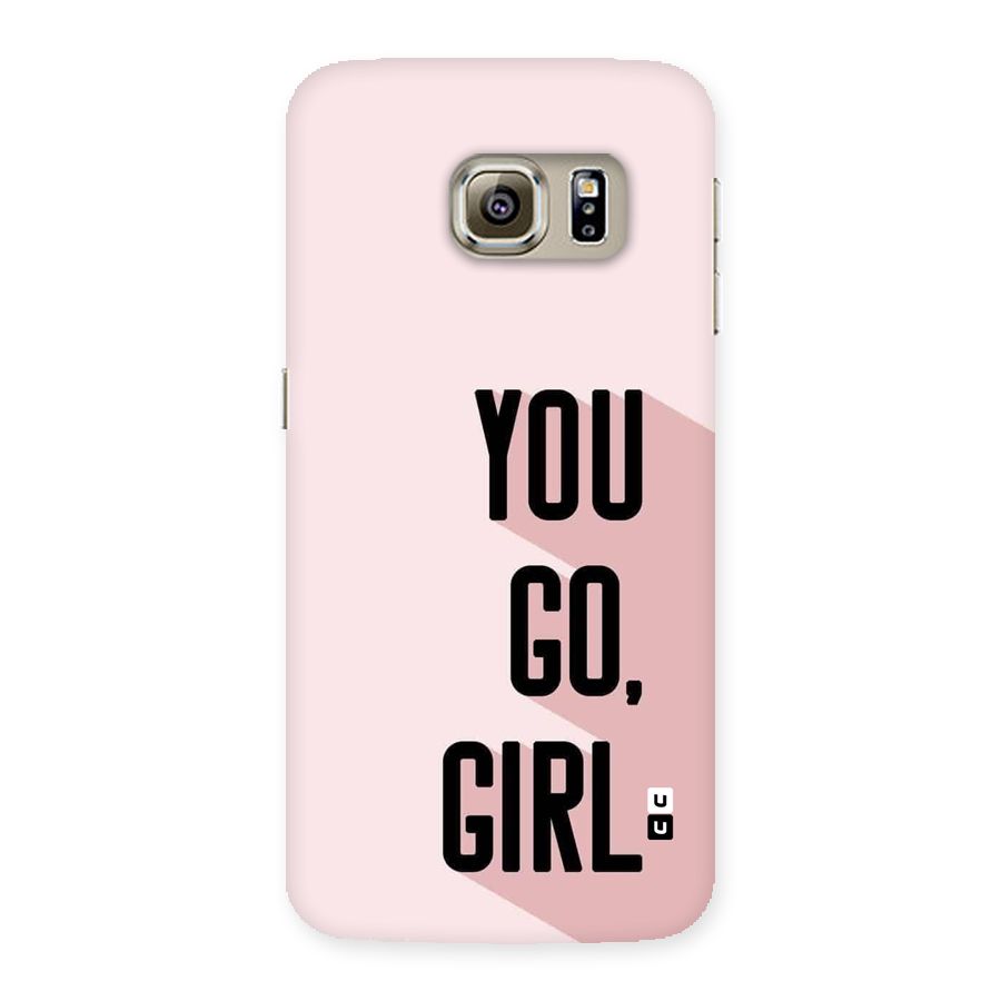 You Go Girl Shadow Back Case for Galaxy S6 edge