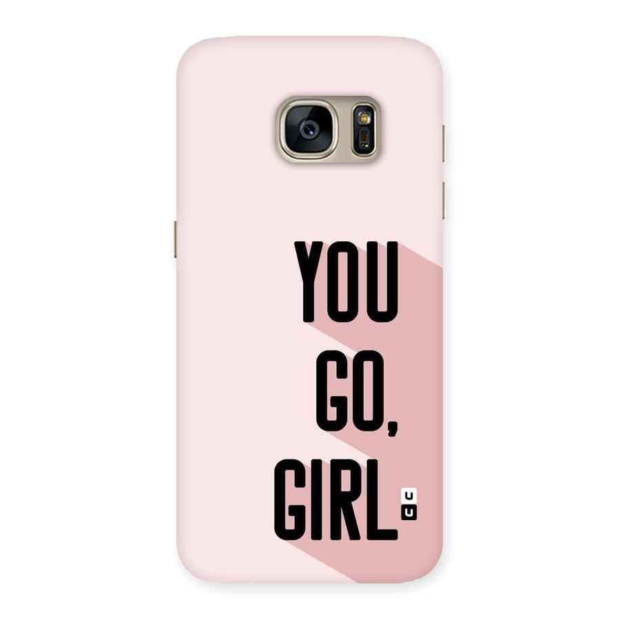 You Go Girl Shadow Back Case for Galaxy S7