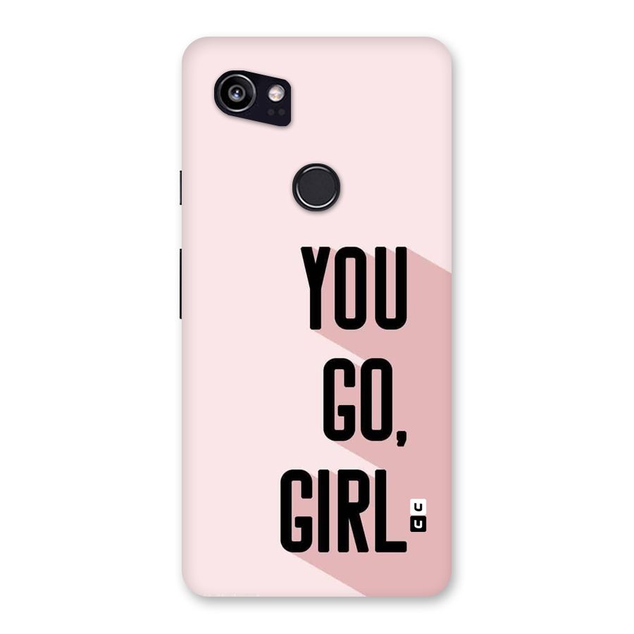 You Go Girl Shadow Back Case for Google Pixel 2 XL