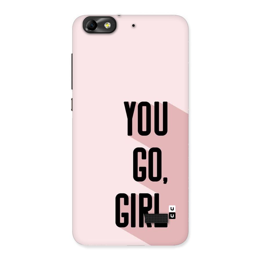 You Go Girl Shadow Back Case for Honor 4C
