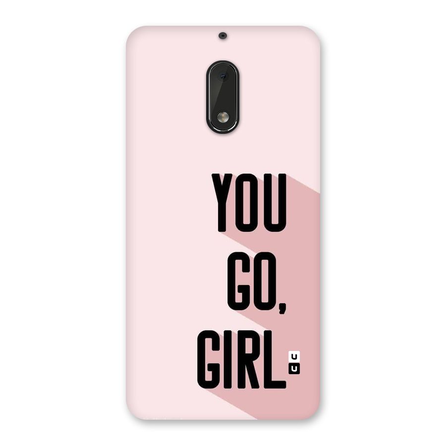 You Go Girl Shadow Back Case for Nokia 6