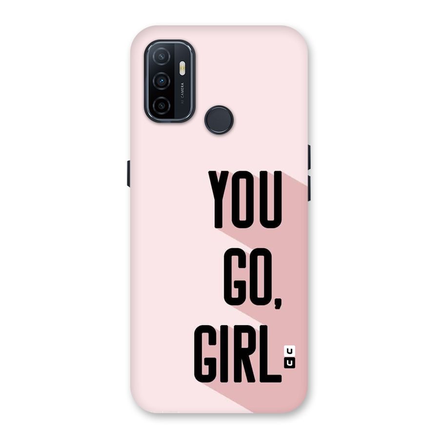 You Go Girl Shadow Back Case for Oppo A53