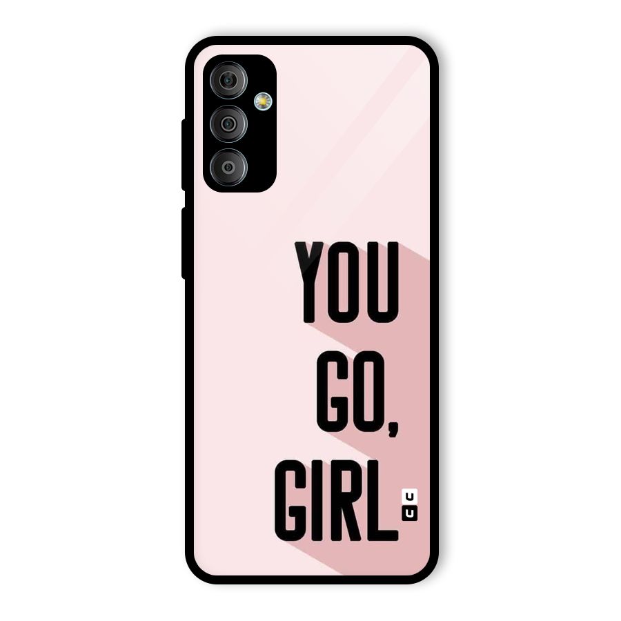 You Go Girl Shadow Glass Back Case for Galaxy F23