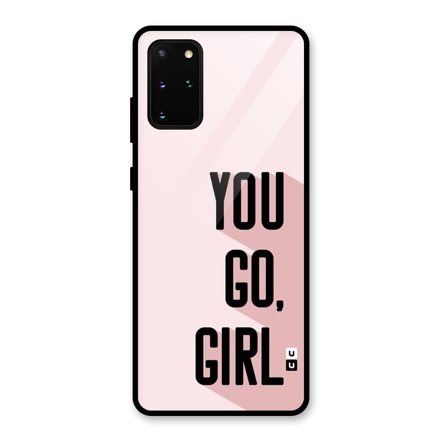You Go Girl Shadow Glass Back Case for Galaxy S20 Plus