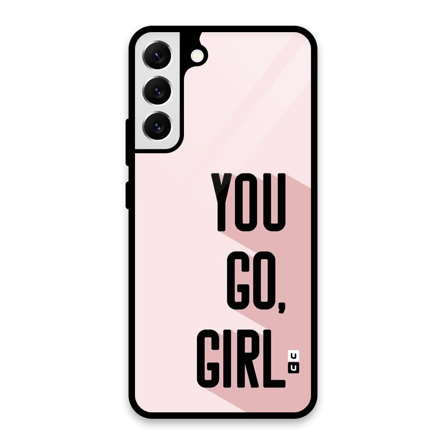 You Go Girl Shadow Glass Back Case for Galaxy S22 Plus 5G